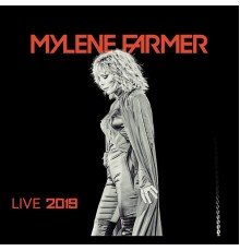 Mylène Farmer - Live 2019 (Live 2019)