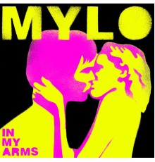 Mylo - In My Arms