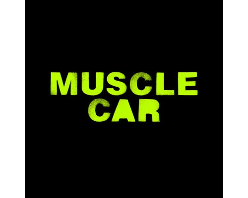 Mylo - Muscle Car