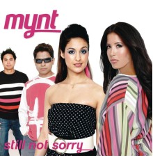 Mynt - Still Not Sorry