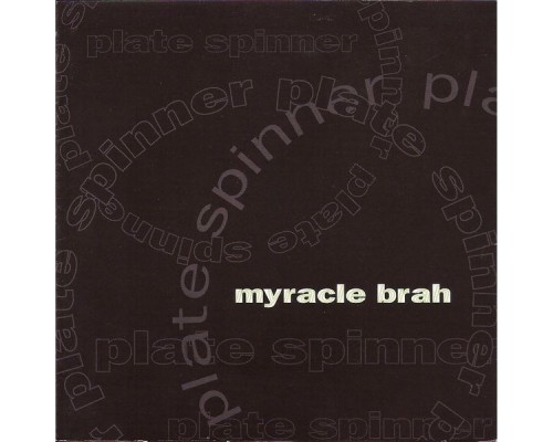 Myracle Brah - Plate Spinner