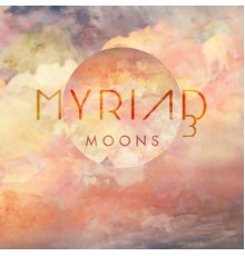 Myriad3 - Moons