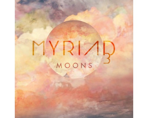 Myriad3 - Moons Myriad3 - Moons
