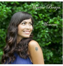 Myrna Braza - Moments