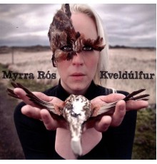 Myrra Ros - Kvedlulfúr