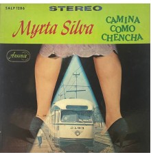 Myrta Silva - Camina Como Chencha