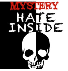 Mystery - Hate Inside