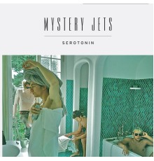 Mystery Jets - Serotonin