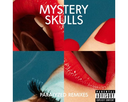 Mystery Skulls - Paralyzed Remixes