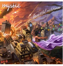 Mystic - Beautiful Resistance