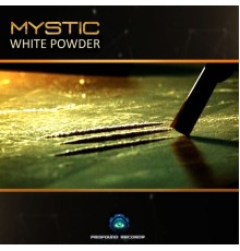 Mystic - White Powder