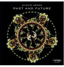 Mystic Crock - Past and Future