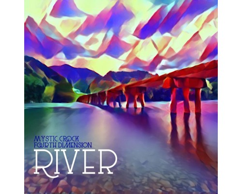 Mystic Crock & Fourth Dimension - River