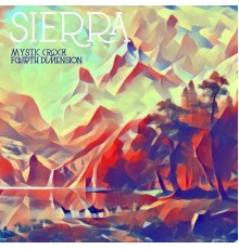 Mystic Crock & Fourth Dimension - Sierra