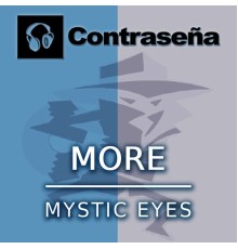 Mystic Eyes - More