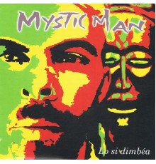 Mystic Man - Lo si dimbéa