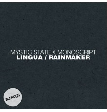 Mystic State & Monoscript / Mystic State - Lingua / Rainmaker (Original Mix)