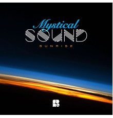 Mystical Sound - Sunrise (Original Mix)