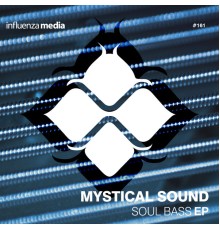 Mystical Sound - Soul Bass EP