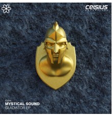 Mystical Sound - Gladiator EP