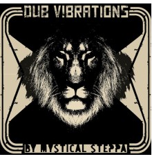 Mystical Steppa - Dub Vibrations