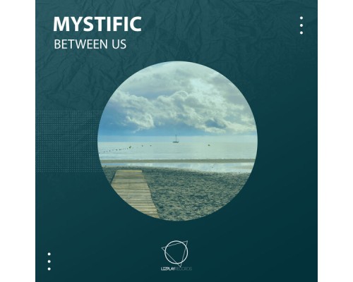 Mystific - Between Us