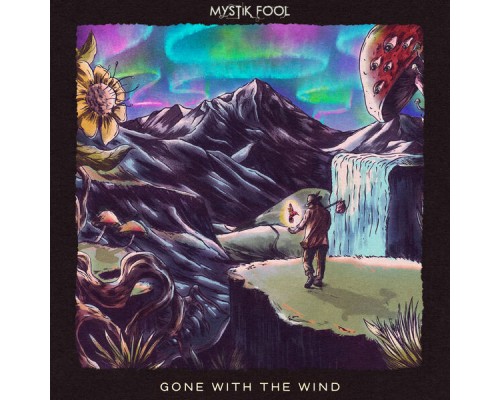 Mystik Fool - Gone with the Wind