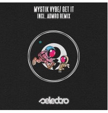 Mystik Vybe - Get It