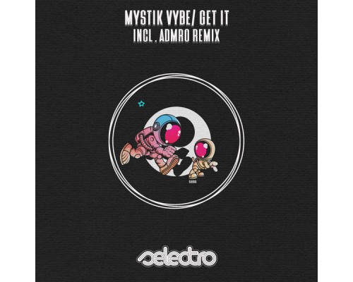 Mystik Vybe - Get It