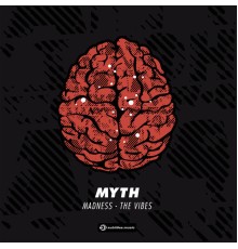 Myth - Madness / The Vibes