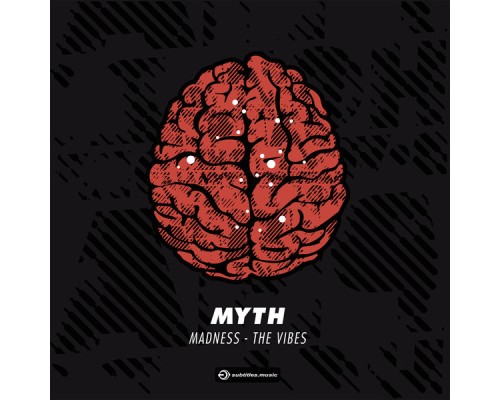 Myth - Madness / The Vibes