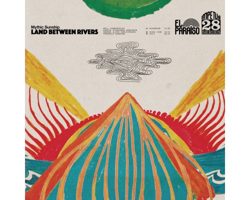 Mythic Sunship - Land Between Rivers