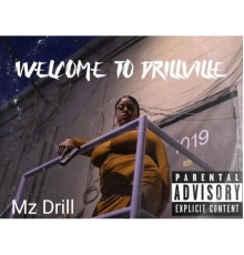 Mz Drill - Welcome to Drillville