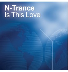 N-Trance - Is This Love