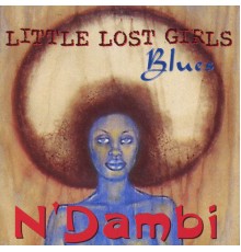 N'Dambi - Little Lost Girls Blues