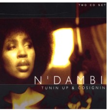 N'Dambi - Tunin Up & Co-Signin