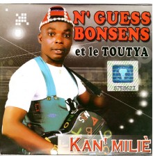 N'Guess Bonsens & Toutya - Kan'Miliè