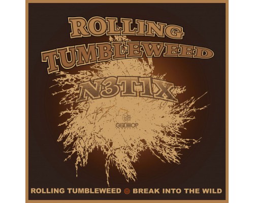 N3t1x - Rolling Tumbleweed