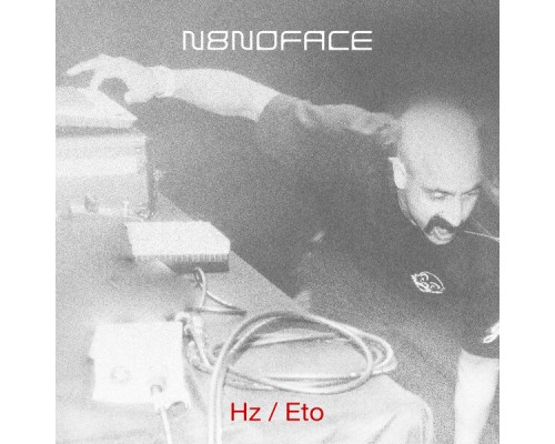 N8NOFACE - Hz/Eto