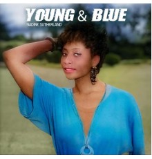 NADINE SUTHERLAND - Young & Blue