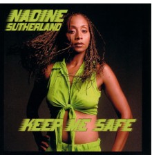 NADINE SUTHERLAND - Keep Me Safe