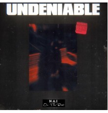 N.A.I OnThaBeat - Undeniable