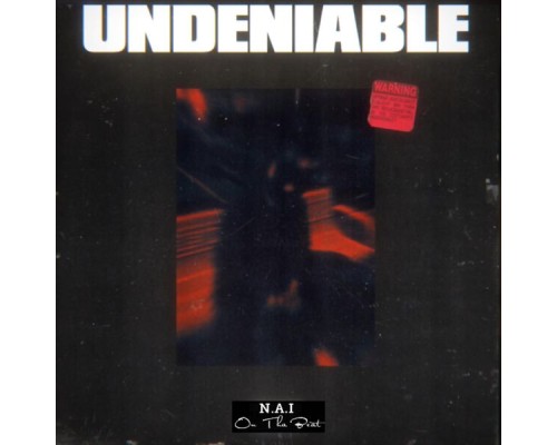 N.A.I OnThaBeat - Undeniable