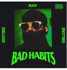 NAV - Bad Habits (Deluxe)