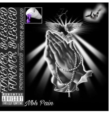 NBH Pain - FOREVER BLESSED