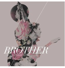 NEEDTOBREATHE - Brother