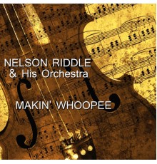 NELSON RIDDLE - Makin' Whoopee