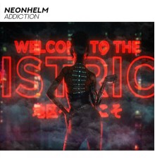 NEONHELM - Addiction