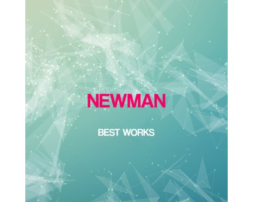 NEWMAN - Newman Best Works