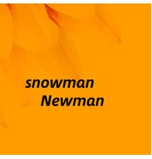 NEWMAN - snowman